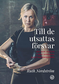Till de utsattas försvar - Ruth Nordström