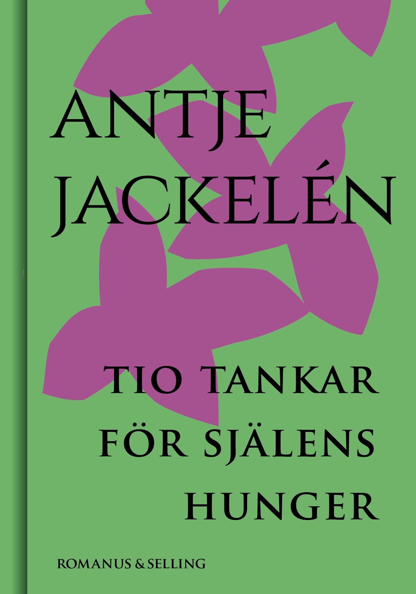 Tio tankar för själens hunger - Antje Jackelén