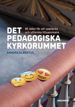 Det pedagogiska kyrkorummet - Sandra Albertus