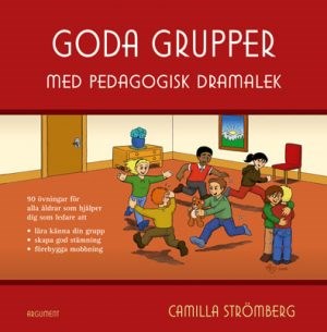 Goda grupper - med pedagogisk dramalek