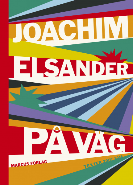 På väg - Texter 2007-2019 - Joachim Elsander