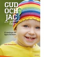 Gud och jag - och sprakande färger - Linda Alexandersson