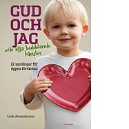 Gud och jag - och alla bubblande känslor - Linda Alexandersson