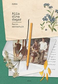 Alla dina dagar - Malin Wennerhult
