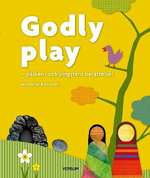 Godly play - Påskens och pingstens berättelser