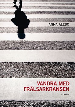 Vandra med Frälsarkransen - Anna Alebo