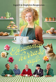 Ensamma herrars café - Ingalill och Stigbjörn Bergensten