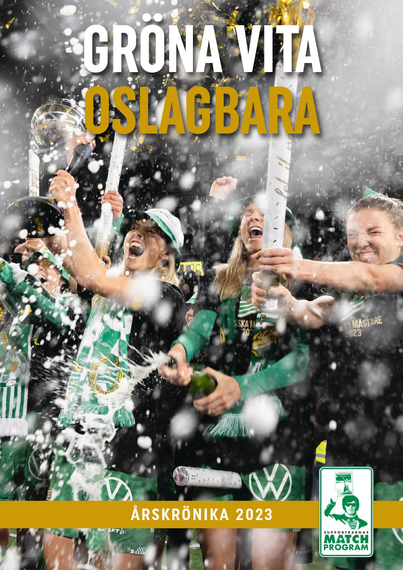 Gröna Vita Oslagbara! Supportrarnas Matchprograms årskrönika 2023
