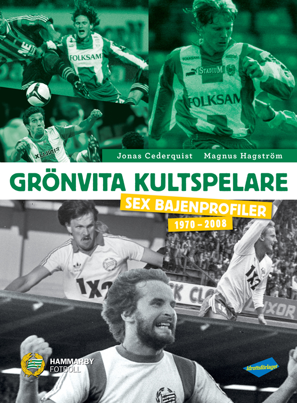 Grönvita kultspelare - sex Bajenprofiler 1970-2008