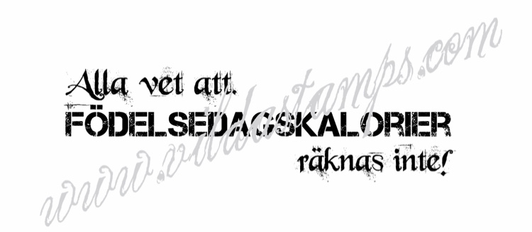 Alla vet att födelsedagskalorier räknas inte, Vilda Stamps,