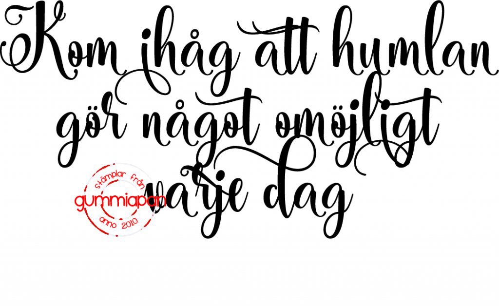 Kom ihåg att humlan... Gummiapan, 
