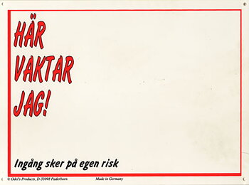 Plastskylt Vit - Här vaktar jag (26x19cm)