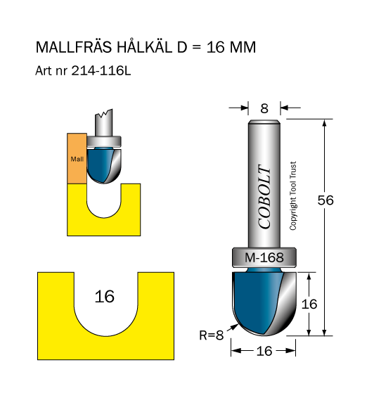 Mallfräs Hålkäl R=8 D=16 L=16 TL=56 S=8