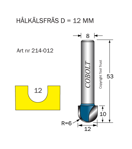 Hålkälsfräs R=6 D=12 L=10 TL=53 S=8 - 2