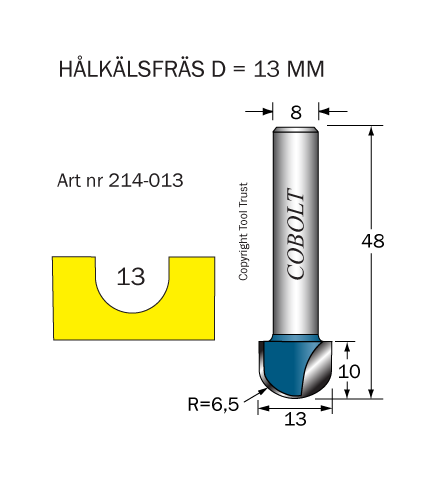 Hålkälsfräs R=6.5 D=13 L=10 TL=48 S=8 - 2