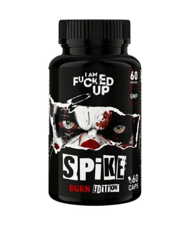  I am Fucked Up Spike Fat Burner