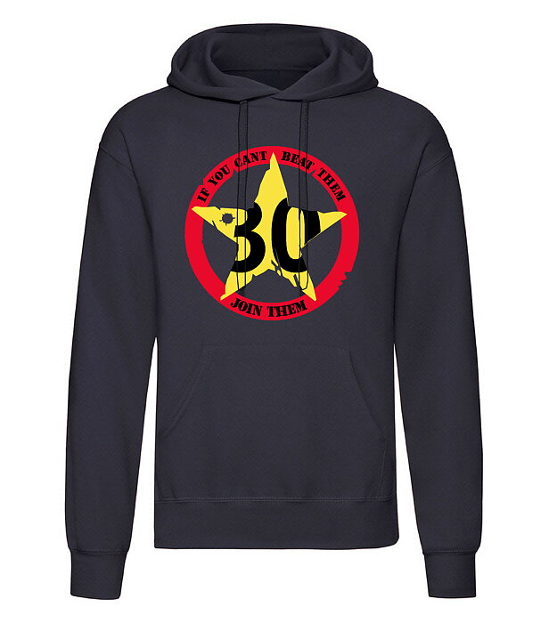 Huvtröja "30- If you cant beat them - Join them" -Svart