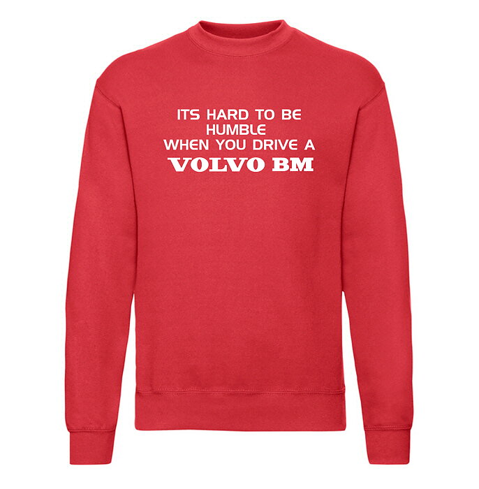 Sweatshirt Volvo BM "It´s hard to be...."-Röd