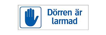 Ordningsskylt Dörren är larmad, SKYLT 366324 TRIVSEL DÖRREN ÄR LARMAD 297X105MM