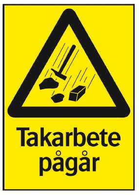 Varningsskylt Takarbete pågår, SKYLT 342914 VARNING TAKARBETE PÅGÅR 210X297MM - 2