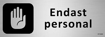 Trivselskylt Unigraphics Endast personal, SKYLT UNIGRAPHICS ENDAST PERSONAL ALUMINIUM 225X80MM