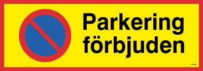 Parkeringsskylt Unigraphics Parkering förbjuden, SKYLT UNIGRAPHICS PARKERING FÖRBJUDEN ALUMINIUM 594X210MM