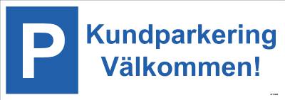 Parkeringsskylt Unigraphics Parkering kund välkommen, SKYLT UNIGRAPHICS PARKERING KUND VÄLKOMMEN ALUM 420X148MM