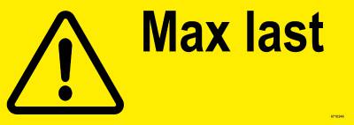 Varningsskylt Unigraphics Max last kg, SKYLT UNIGRAPHICS VARNING MAX LAST KG PLAST 297X105MM