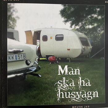 Man ska ha husvagn-Ska man ha husvagn