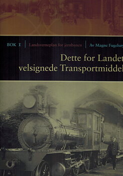 Dette for Landet velsignede Transportmiddel