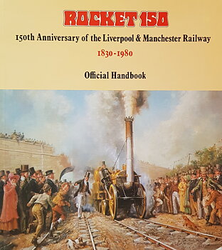 Rocket 150 - 150th Anniversary of the Liverpool & Manchester Railway