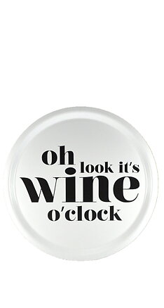 Rund Bricka "wine o clock" - Vit med svart text