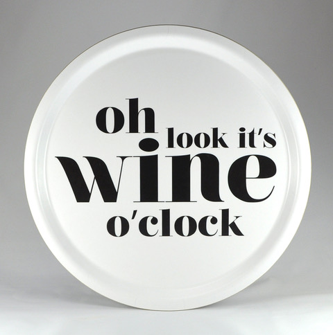 Rund Bricka "wine o clock" - Vit med svart text - 2