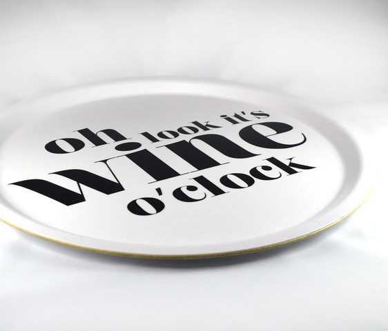 Rund Bricka "wine o clock" - Vit med svart text - 4