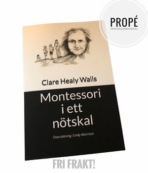 Montessori i ett nötskal - Clara Healy Walls