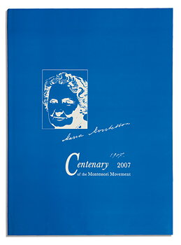 Maria Montessori 100 Years
