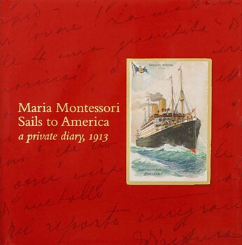 Maria Montessori Sails to America -  1912 