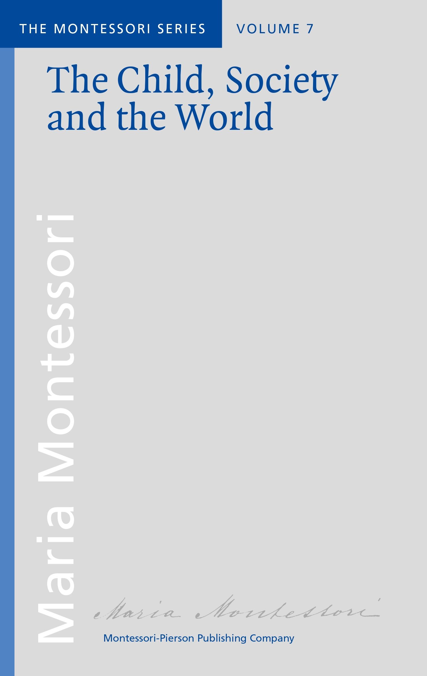 The Child, Society and the World ( 7 )
