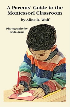 A Parent's Guide To The Montessori Classroom