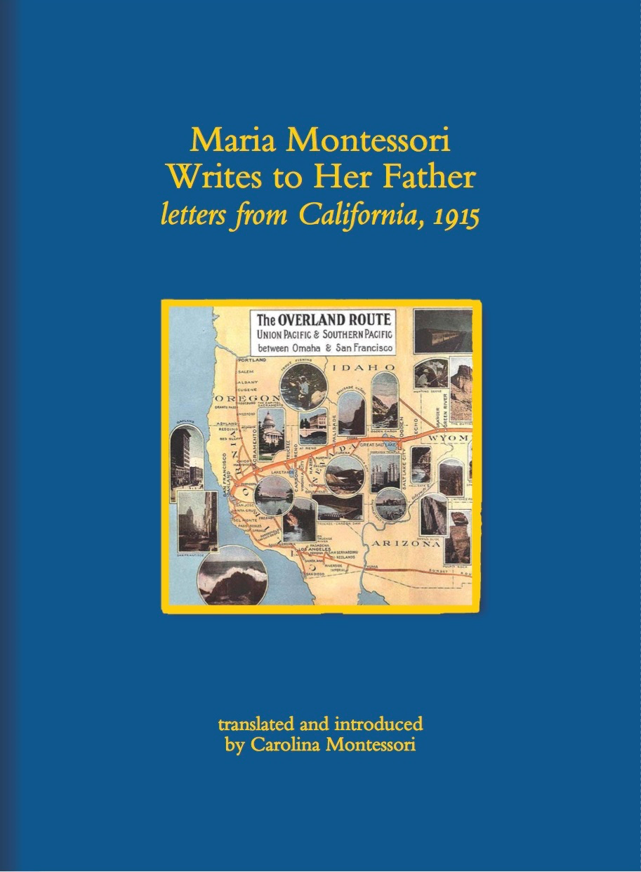 Maria Montessori - Letters from California 1915