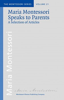 Maria Montessori Speaks to Parents (21)