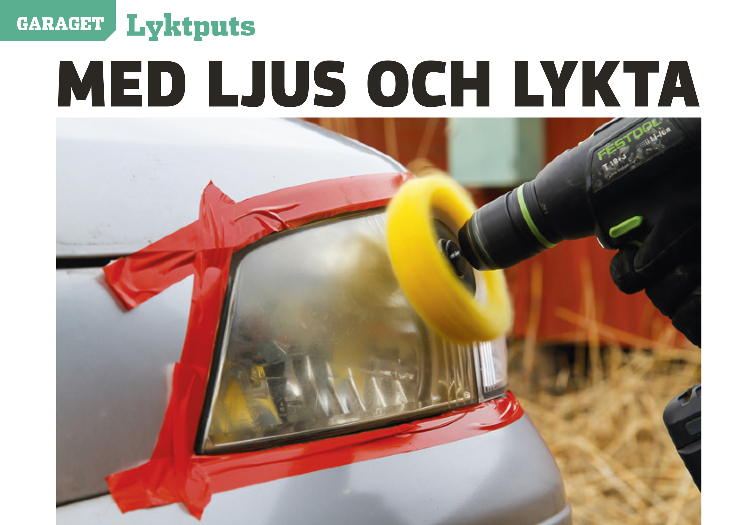 Vi Bilägare 2019/08: GARAGET Lyktputs
