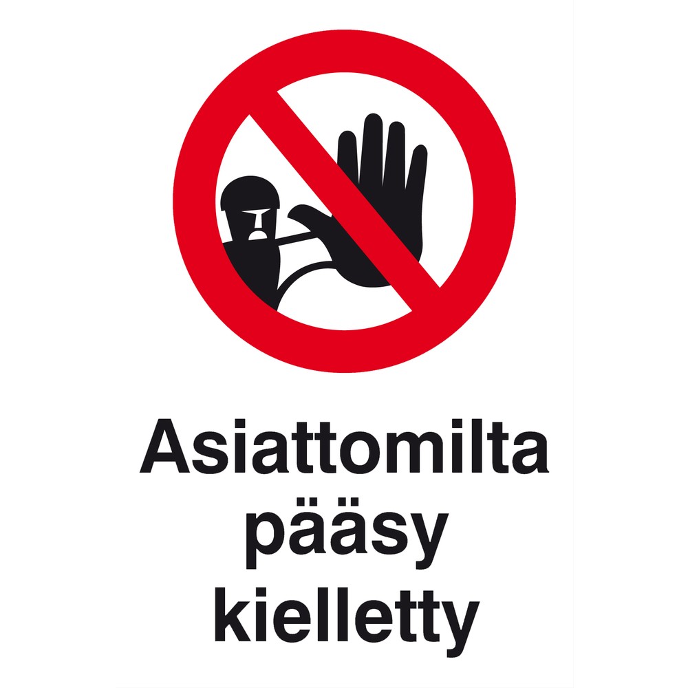 SKYLT 200X300 ASIATTOMILTA PÄÄSY KIELLETTY