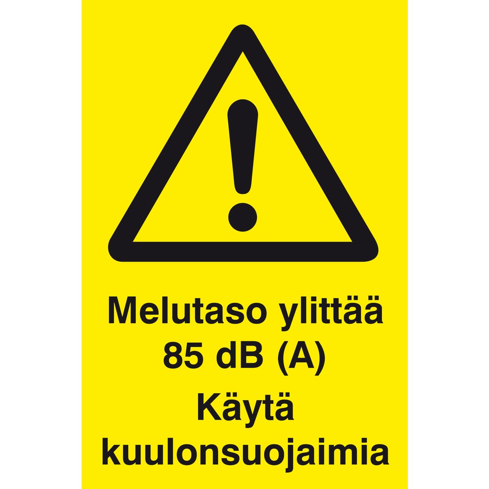 SKYLT 200X300 MELUTASO YLITTÄÄ 85DB KÄYTÄ KUULOSUO