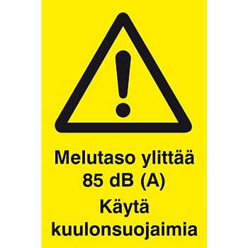 SKYLT 200X300 MELUTASO YLITTÄÄ 85DB KÄYTÄ KUULOSUO