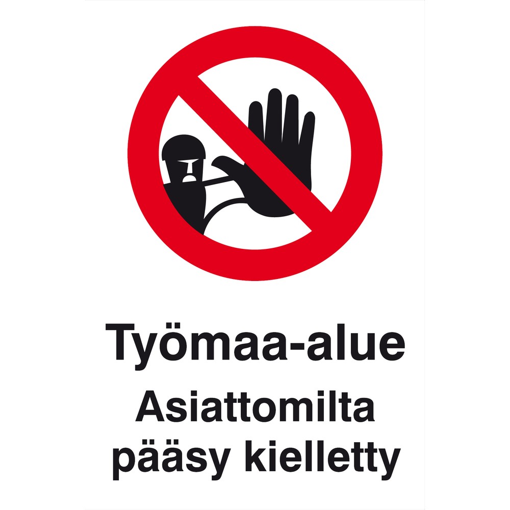 SKYLT TYÖMAA-ALUE ASIATTOMILTA PÄÄSY KIEL 350X500