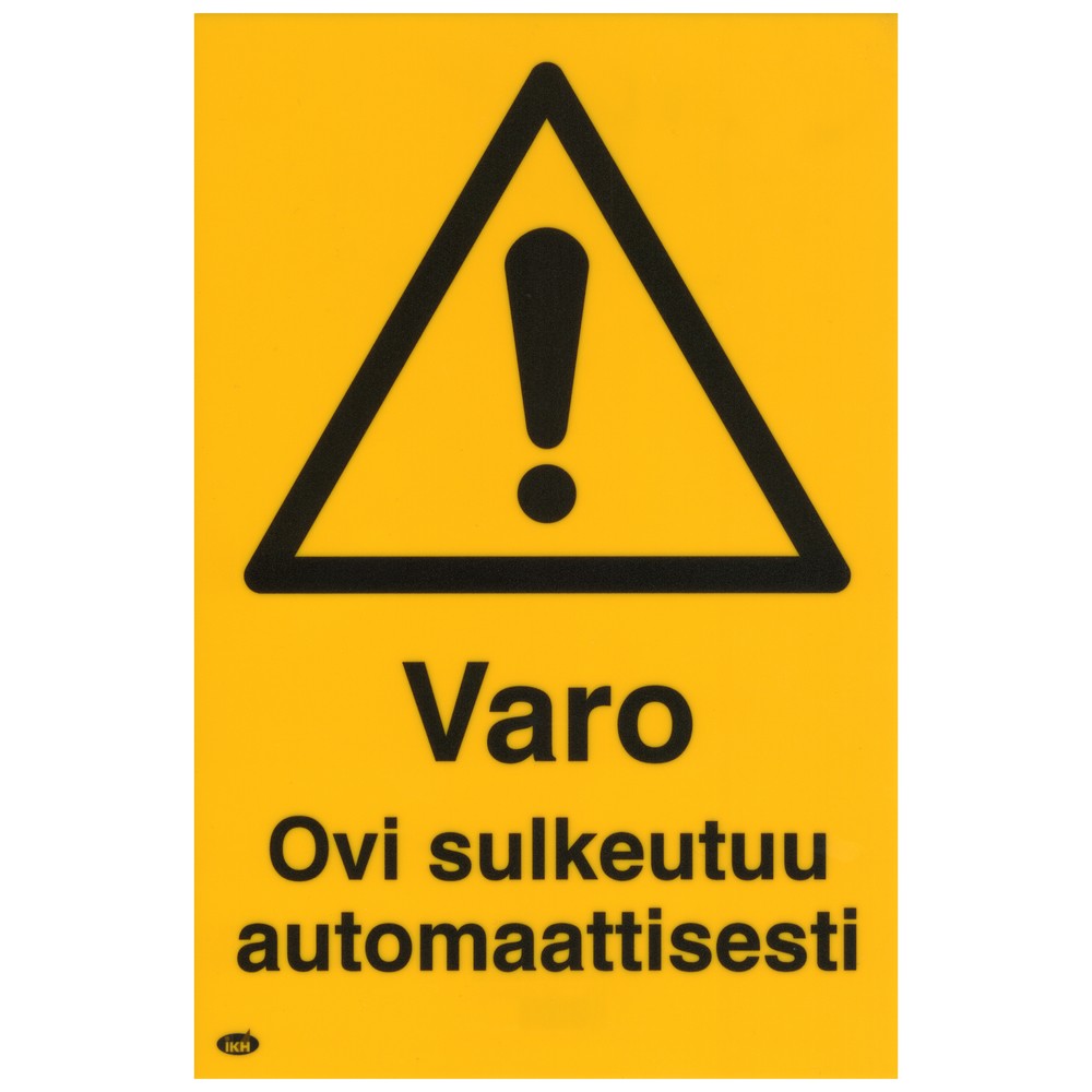 SKYLT VARO. OVI SULKEUTUU AUTOMAATTISESTI 200X300