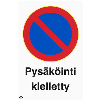 SKYLT PYSÄKÖINTI KIELLETTY 200X300
