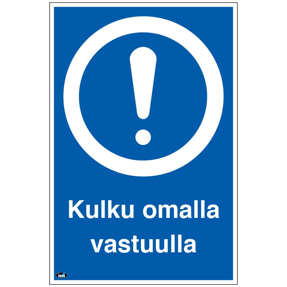 SKYLT KULKU OMALLA VASTUULLA  200X300 PLAST