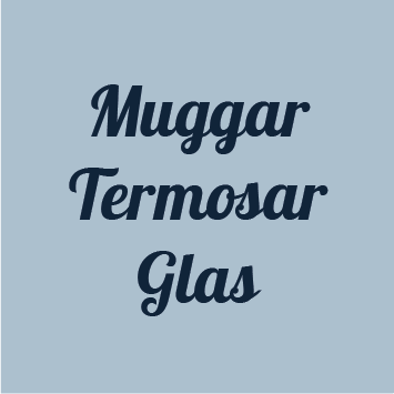 Muggar / Termosar / Glas